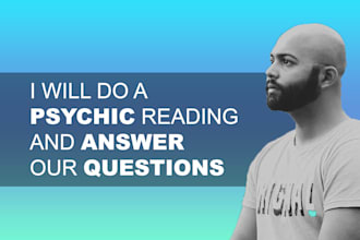 do a psychic reading and answer your questions