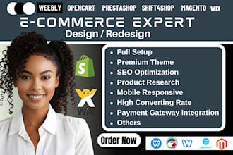 design, redesign, fix, setup opencart, weebly shift4shop magento wix prestashop