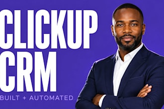 build your clickup crm with workflow automation and dashboards