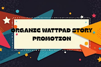 do massive wattpad story , webtoon, novel and children book promotion