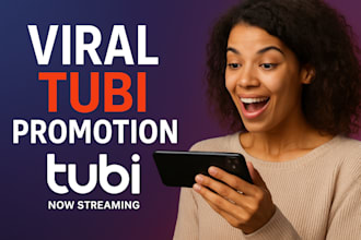 do viral tubi promotion for your movie or TV show to real audience