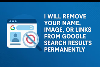 remove your name image or links from google search results permanently