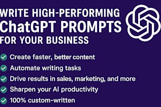 write high performing chatgpt prompts for your business