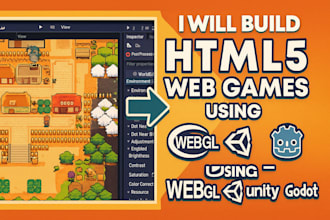 build web , html game using webgl , unity and godot engine for your web