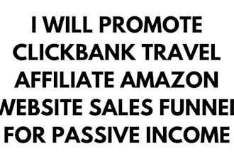 promote clickbank travel affiliate amazon website sales funnel passive income