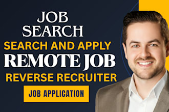 search and apply remote job job application job search reverse recruit