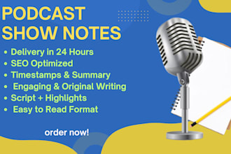 write podcast show notes for you in one day