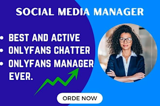 be your onlyfans chatter, onlyfans social media manager virtual assistant