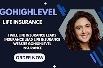 life insurance leads insurance lead life insurance website gohighlevel insurance