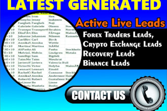 give fresh HQ crypto investor leads, forex leads, coinbase leads, binance leads