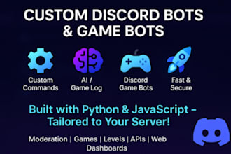 develop a custom discord bot,discord game bot in python or javascript to needs