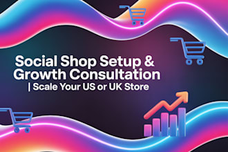 provide tiktok shop growth consultation for US and UK sellers