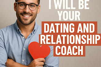be your dating and relationship coach