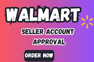 profesionally setup and manage walmart store for  dropshiping with brand aproval