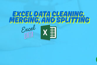 clean, merge, split and organize excel data