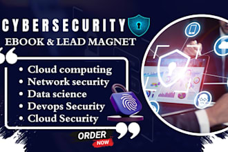 write cybersecurity ebook, ml and cloud computing,data science,deep learning