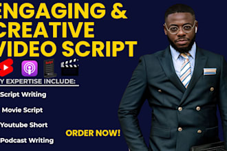 be your script writer for youtube videos, podcasts and short films