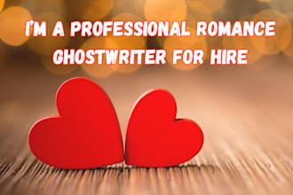 be your professional romance ghostwriter