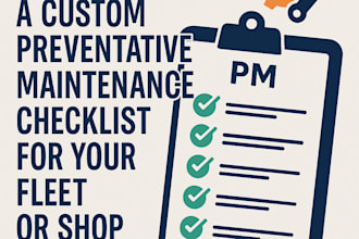 create a custom preventative maintenance checklist for your fleet or shop