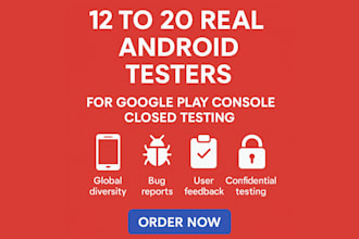 provide 12 real testers or 20 testers for google play console closed testing