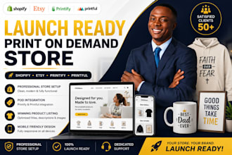 fully setup shopify pod or etsy print on demand store printify, etsy shop setup