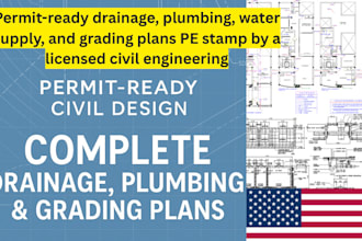 provide civil engineering drainage, plumbing, and grading plans for sites