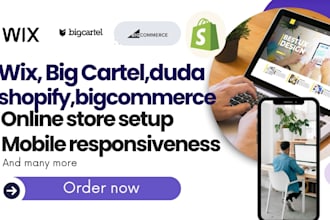 design and build stores on bigcommerce, big cartel, wix, shopify, ecwid, duda