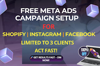 set up facebook and instagram ad campaigns for free  limited time offer