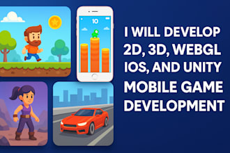develop 2d, 3d, webgl, IOS and unity mobile game development