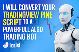 convert your tradingview pine script to a powerful algo trading bot