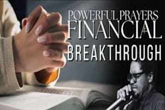 pray for divine fortune, financial breakthrough, god abundance over your life