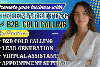 do b2b cold calling, telemarketing, appointment setting and virtual assistant