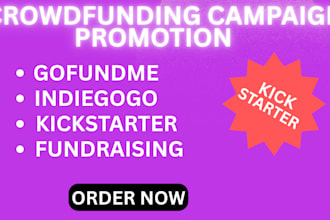do crowdfuning campaign promotion gofundme promotion indiegogo campaign