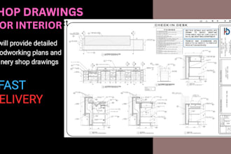 provide detailed woodworking plans and joinery shop drawings