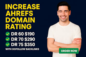 boost ahrefs domain rating dr 60, dr 70, dr 75 with SEO dofollow backlinks