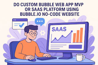do custom bubble web app, mvp or saas platform using bubble io, no code website