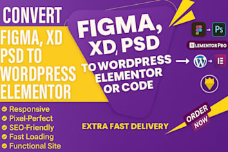 convert figma, PSD, xd to responsive wordpress website using elementor