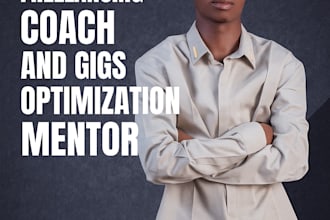 be your advanced fiverr freelancing coach gigs optimization