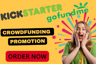 do kickstarter and gofundme fundraising crowdfunding campaign promotion