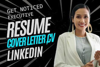 write c suite, board executive resume, cv, cover letter, and linkedin makeover