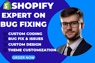do shopify bug fix shopify developer shopify coder, shopify theme customization