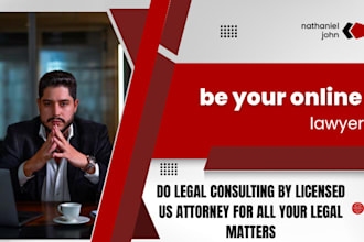 do legal consulting by licensed US attorney for all your legal matters
