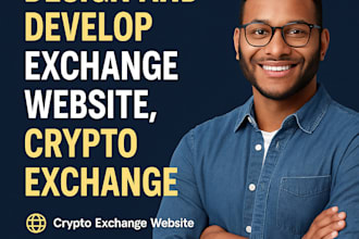 design and develop exchange website, crypto exchange