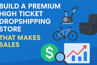 build a premium high ticket dropshipping store that makes sales