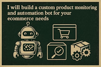 create a custom product monitoring and automation bot for your online store