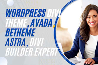 customize wordpress website with divi builder, divi theme expert avada astra pro