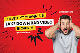 delete youtube channel, bad video that affect your reputation online in 24hr