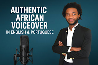 deliver african voiceover with emotion and depth