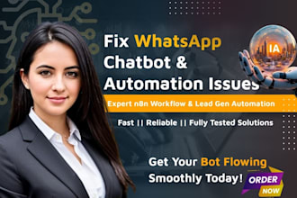fix whatsapp chatbot issue fix n8n ai agents lead gen workflow automation