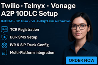 do twilio telnyx vonage a2p 10dlc setup sip trunk IVR bulk SMS gohighevel